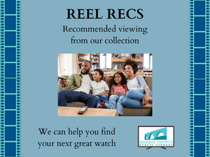 Reel REcs. REcommended viewing from our collection. We can help you find your next great watch. Photo of a family watching TV. Graphic of a widescreen tv with the Monroe County Public Library logo.
