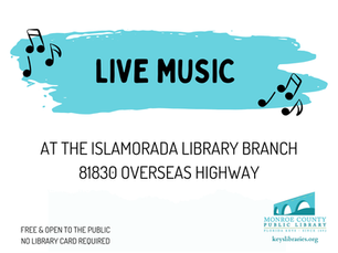 Live music at the Islamorada Library Branch, 81830 Overseas Highway