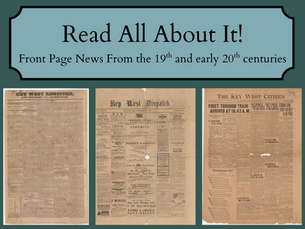 Read all about it. Front page news from the 19th and early 20th centuries. Three historic newspaper front pages.
